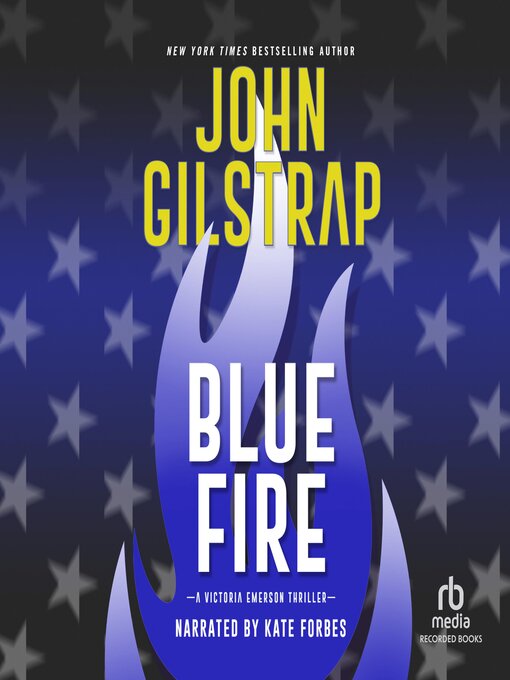 Title details for Blue Fire by John Gilstrap - Available